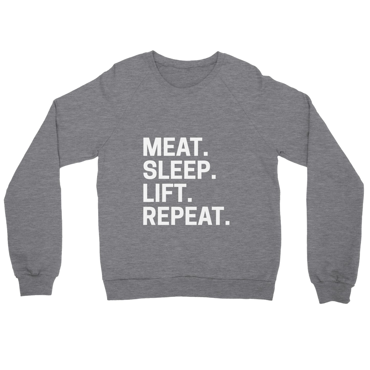 Meat. Sleep. Lift. Repeat. Premium Unisex Crewneck Sweatshirt