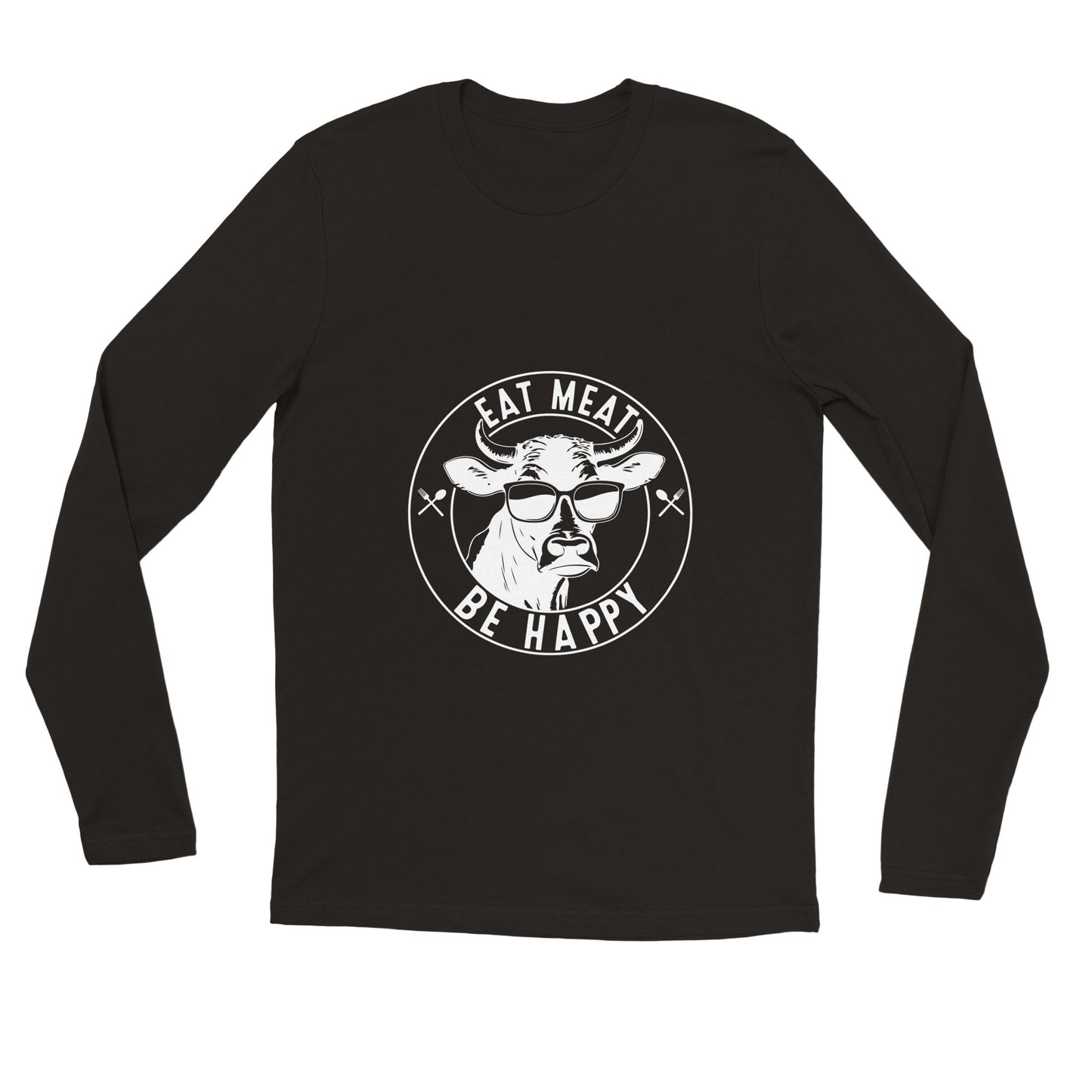 Eat Meat, Be Happy Premium Unisex Longsleeve T-shirt