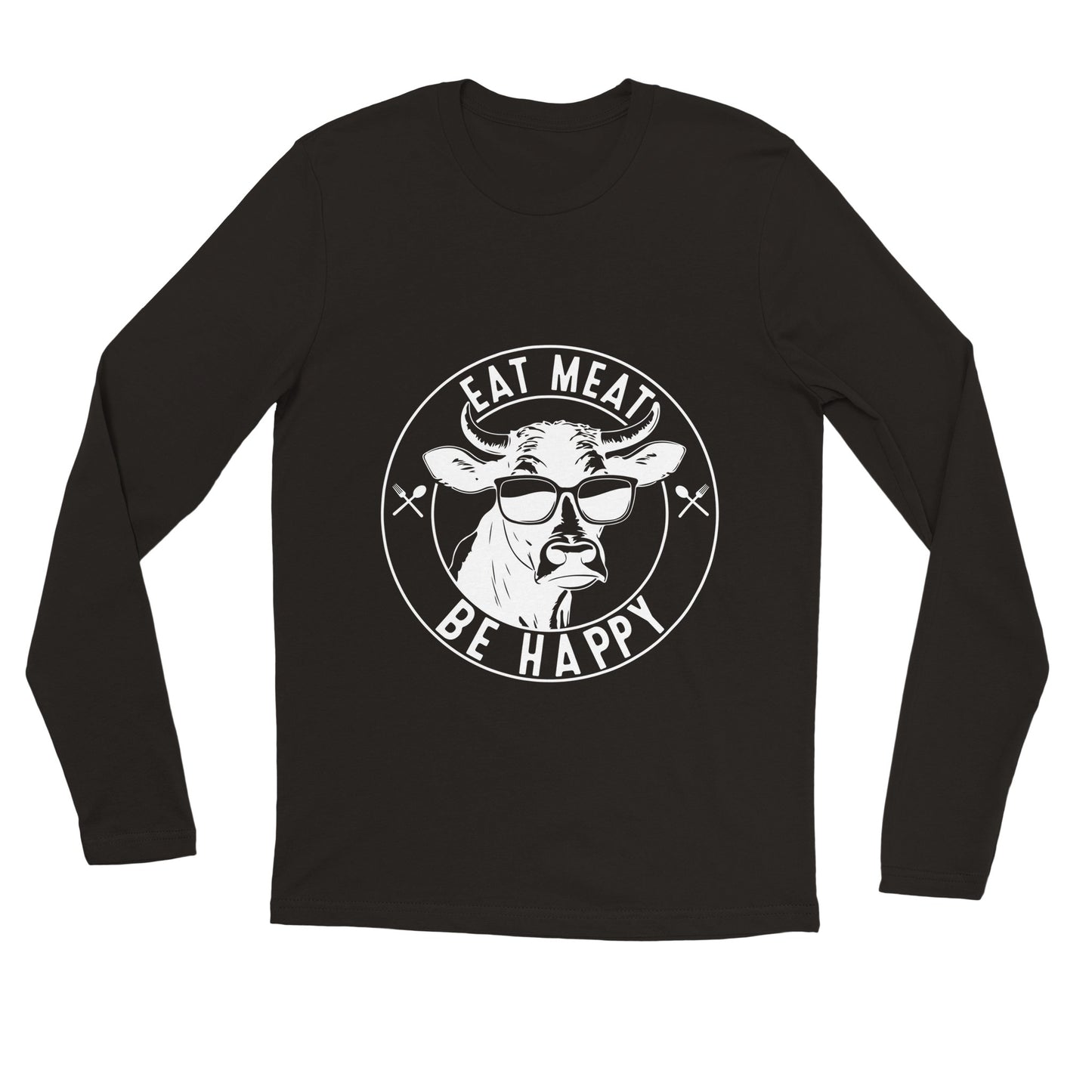 Eat Meat, Be Happy Premium Unisex Longsleeve T-shirt
