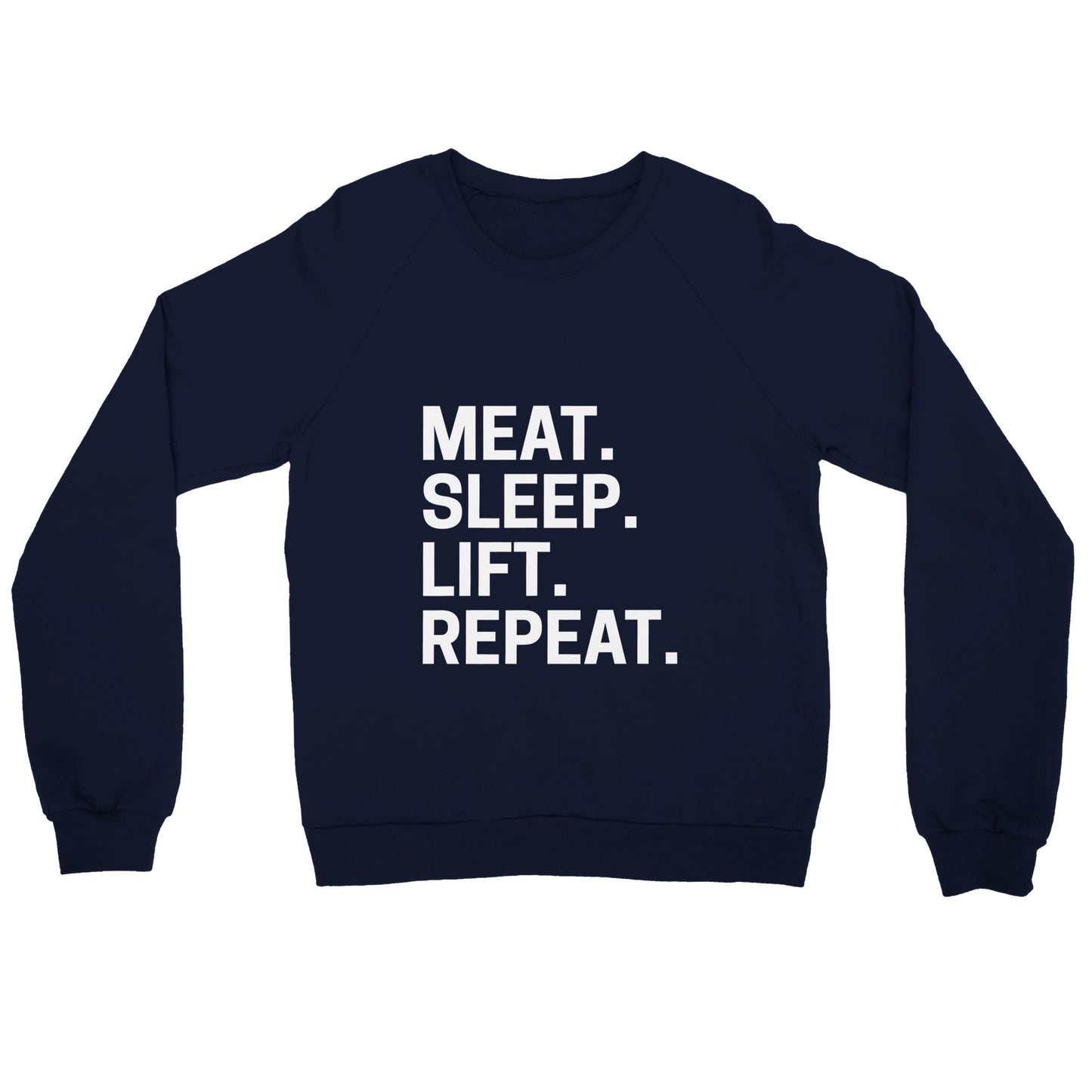Meat. Sleep. Lift. Repeat. Premium Unisex Crewneck Sweatshirt