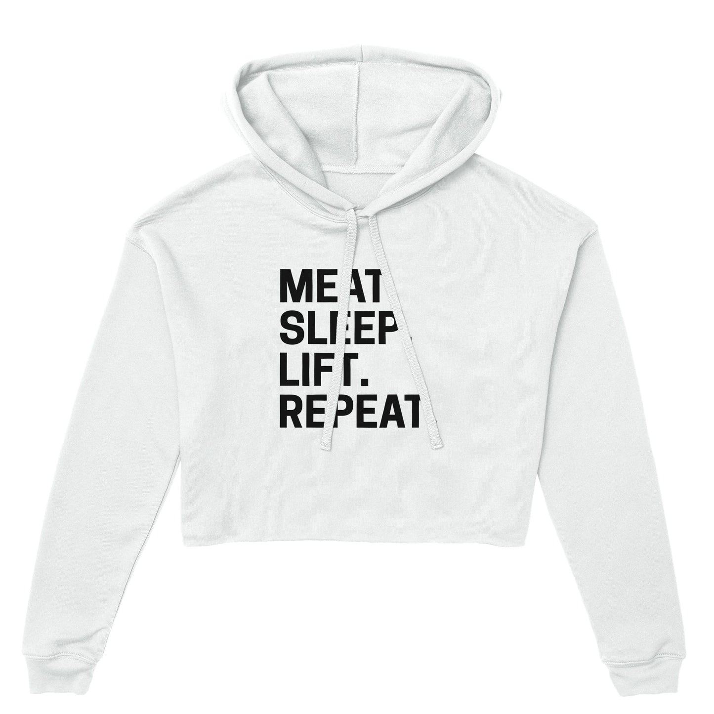 Meat. Sleep. Lift. Repeat. Women's Cropped Hoodie