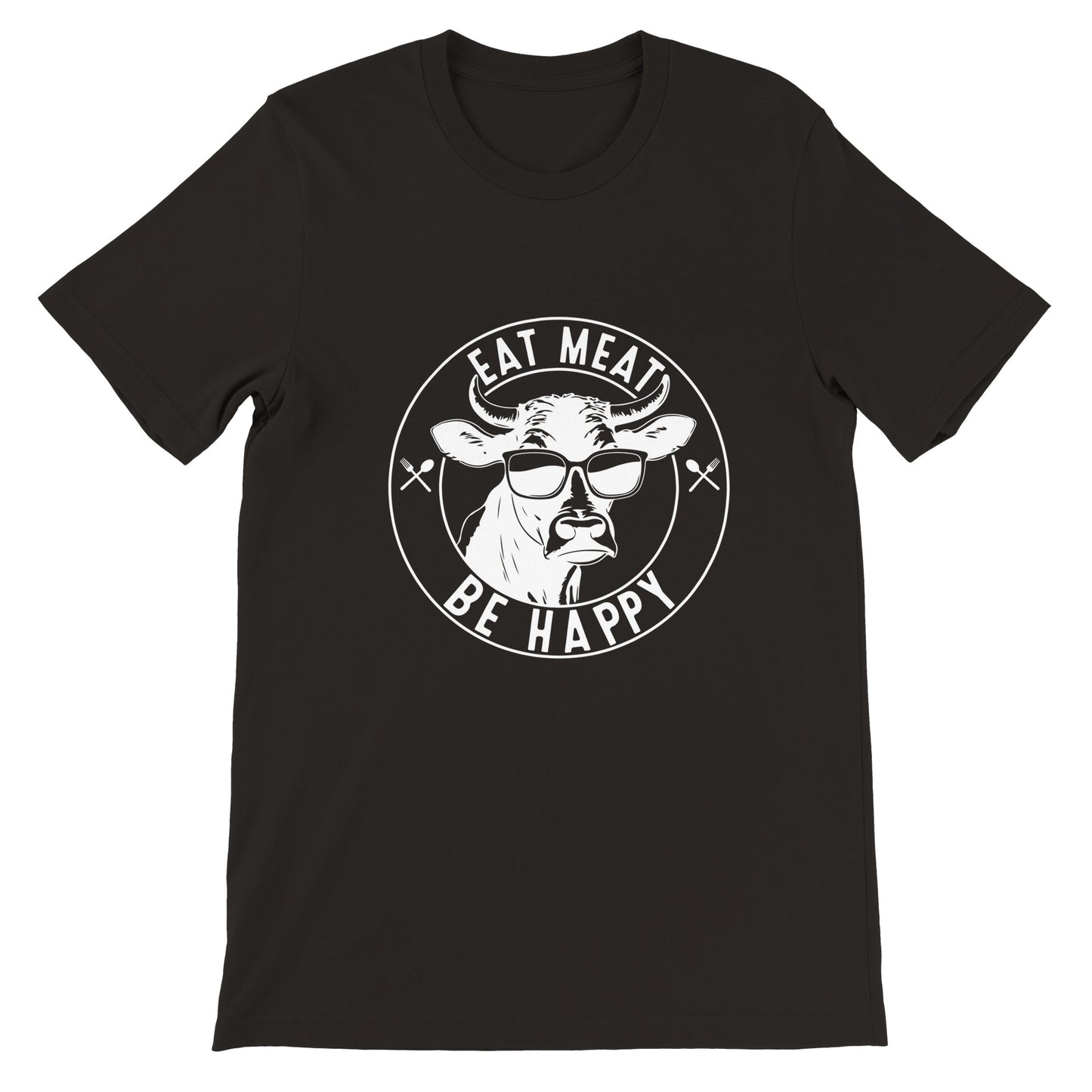 Eat Meat, Be Happy Unisex Crewneck T-shirt