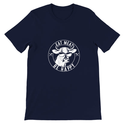 Eat Meat, Be Happy Unisex Crewneck T-shirt
