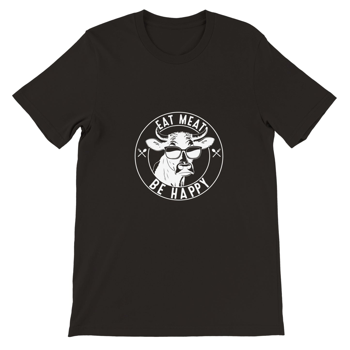Eat Meat, Be Happy Unisex Crewneck T-shirt