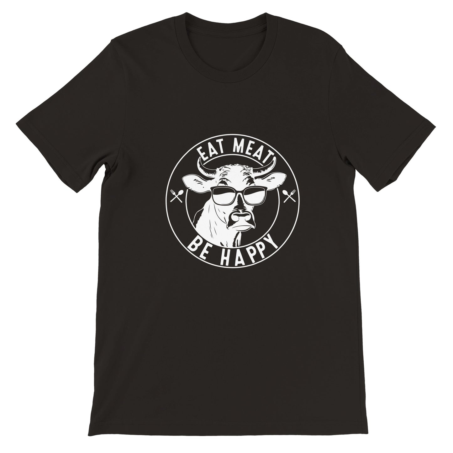 Eat Meat, Be Happy Unisex Crewneck T-shirt